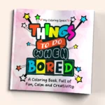 Things to Do When Bored